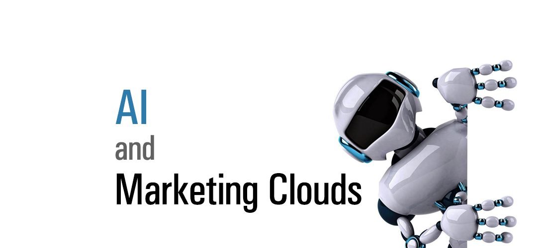 AI and Marketing Cloud Technologies: Why The Gap is Still Big? AI and Marketing Cloud Technologies: Why The Gap is Still Big?